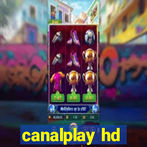 canalplay hd